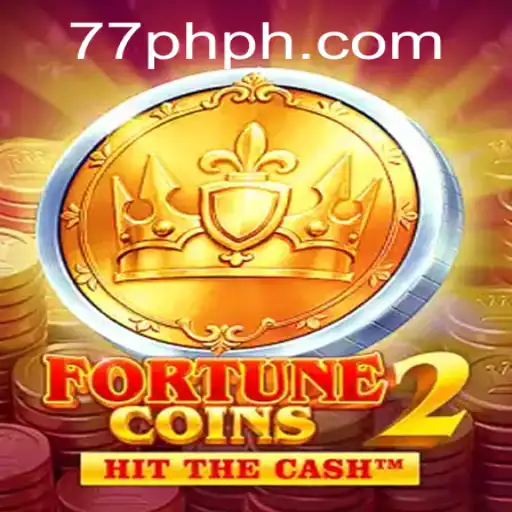 Exploring the Exciting World of FortuneCoins2 with 77PH vip