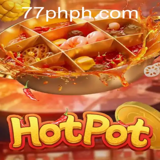 The Exciting World of Hotpot: Dive into 77PH vip Adventure
